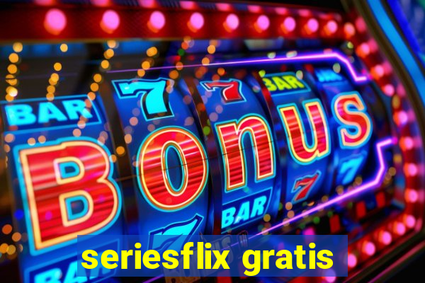 seriesflix gratis