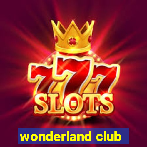 wonderland club