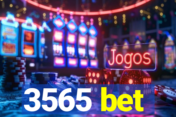 3565 bet