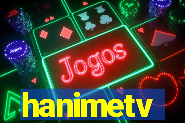 hanimetv