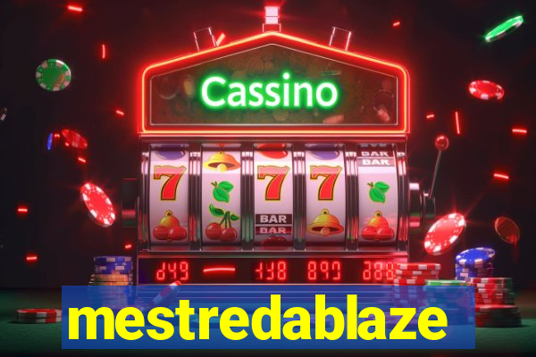 mestredablaze