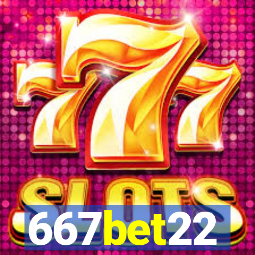 667bet22