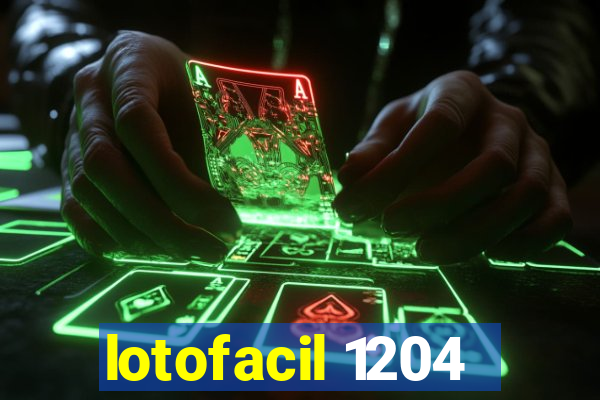 lotofacil 1204