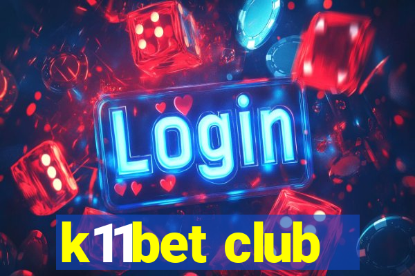 k11bet club