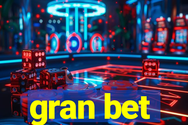 gran bet