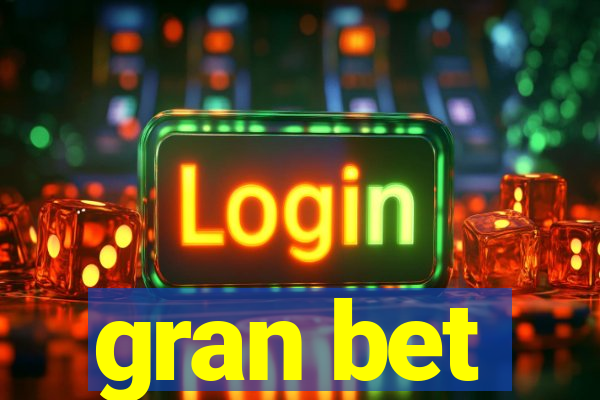 gran bet