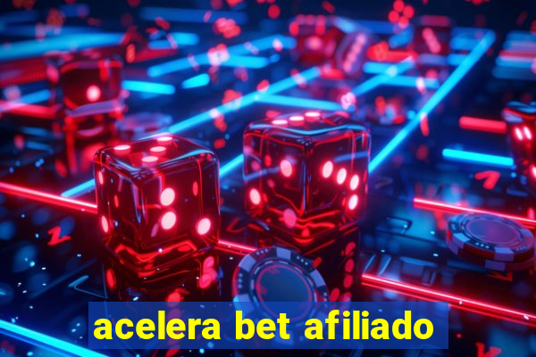 acelera bet afiliado