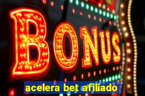 acelera bet afiliado