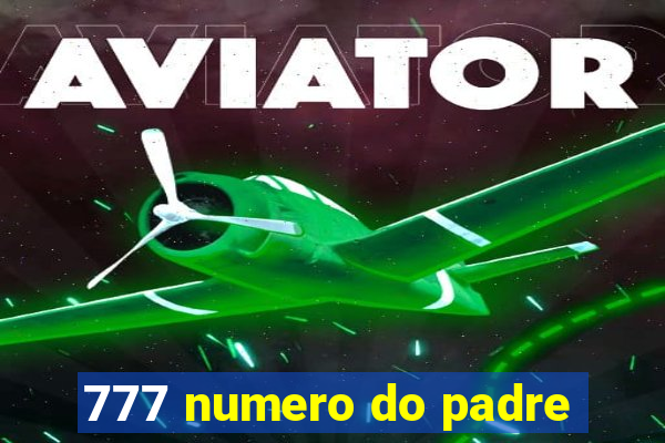 777 numero do padre