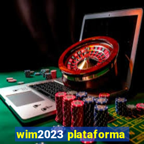 wim2023 plataforma