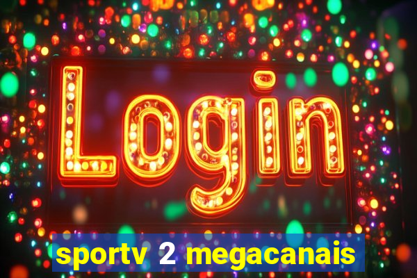 sportv 2 megacanais