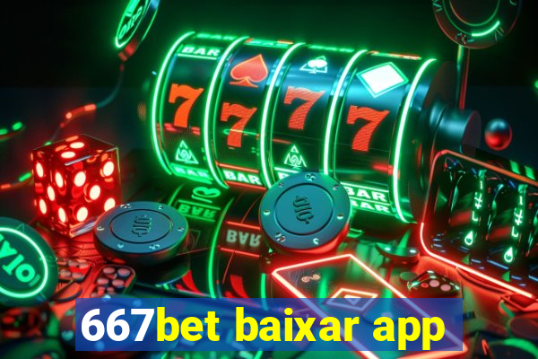 667bet baixar app