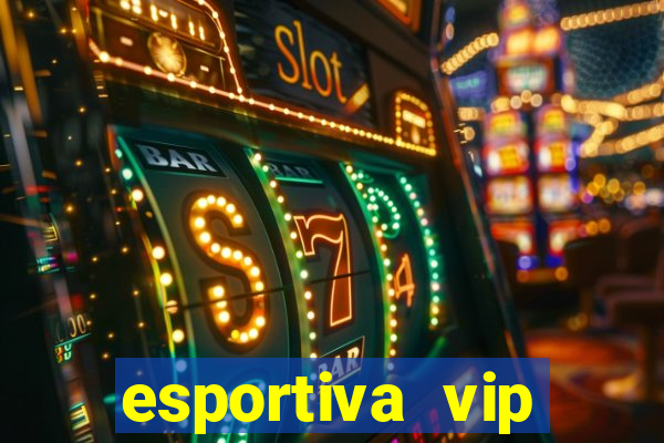 esportiva vip reclame aqui