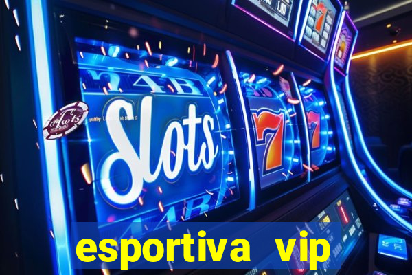esportiva vip reclame aqui