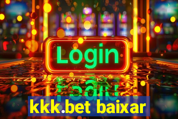 kkk.bet baixar