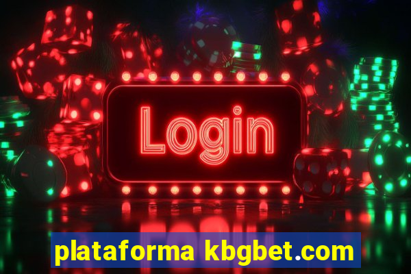 plataforma kbgbet.com