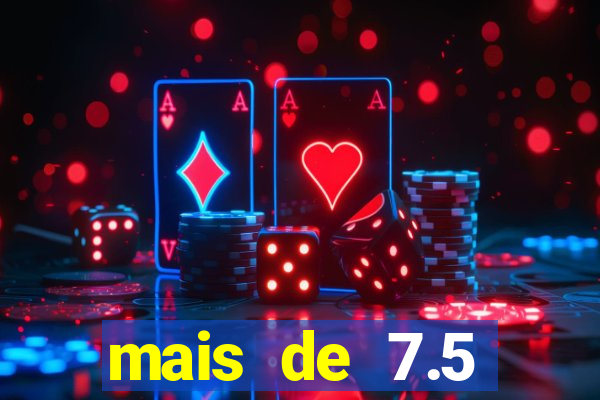 mais de 7.5 escanteios o que significa