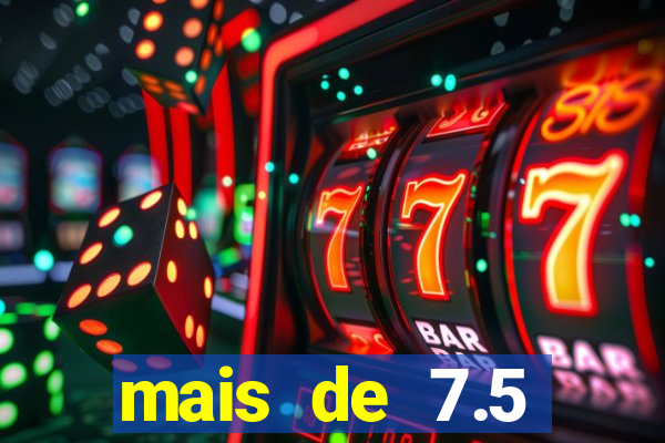mais de 7.5 escanteios o que significa