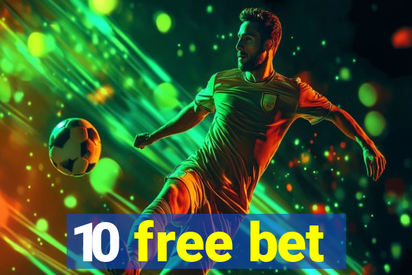 10 free bet