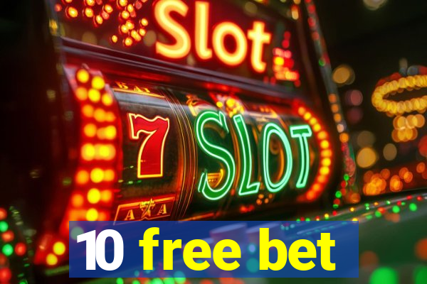 10 free bet