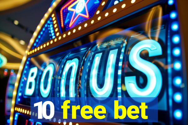 10 free bet