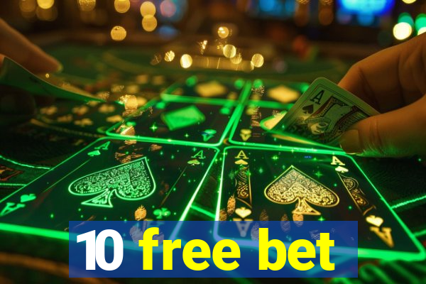 10 free bet