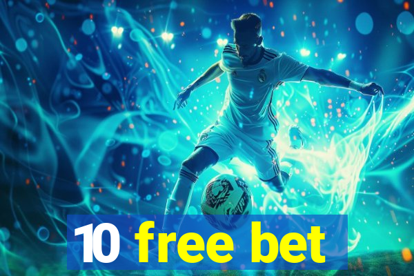 10 free bet