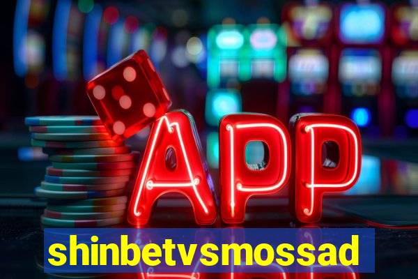 shinbetvsmossad
