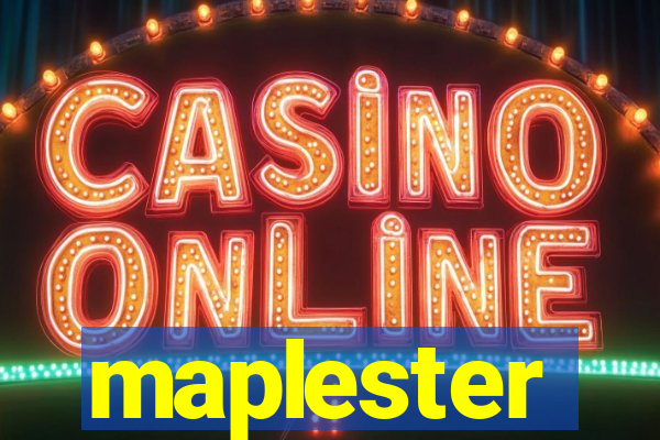 maplester