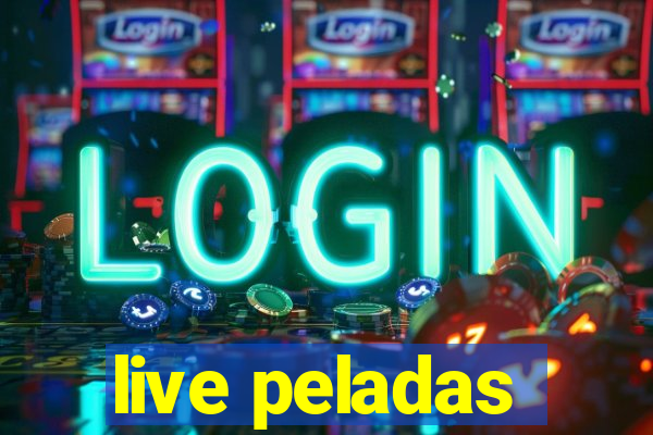 live peladas