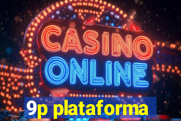 9p plataforma
