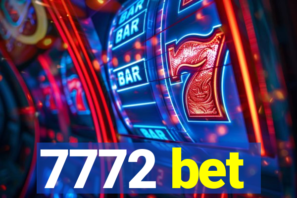 7772 bet