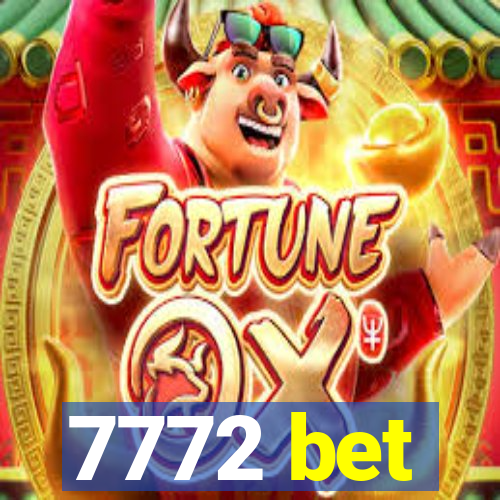 7772 bet
