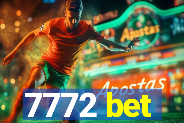 7772 bet