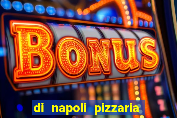 di napoli pizzaria braz leme