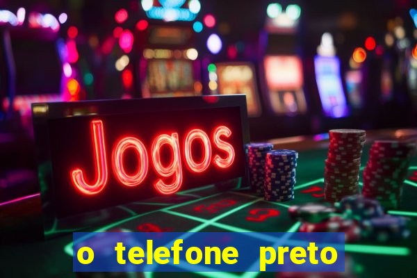 o telefone preto torrent magnet