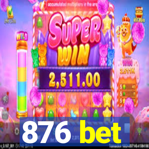 876 bet
