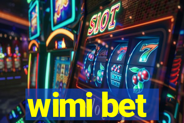 wimi bet