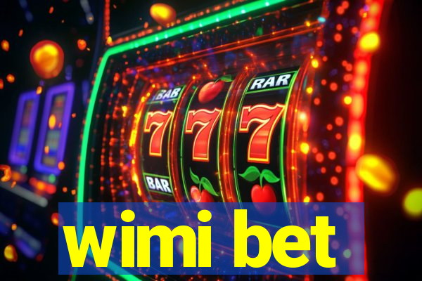 wimi bet