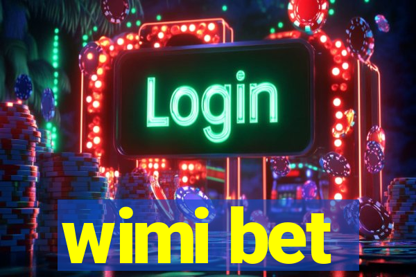wimi bet