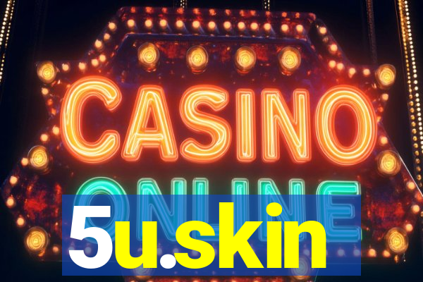 5u.skin