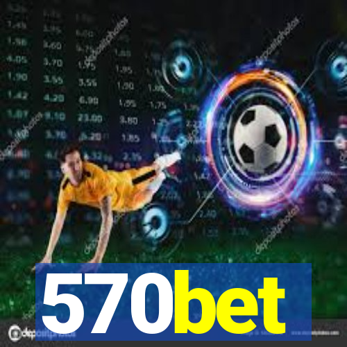570bet