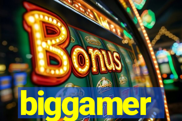 biggamer