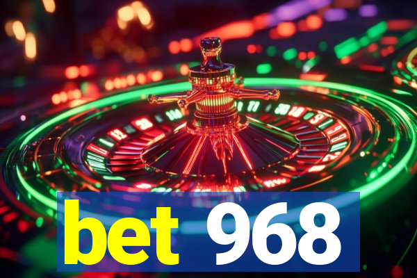 bet 968