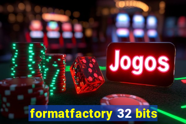 formatfactory 32 bits