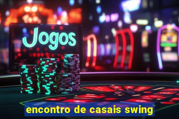 encontro de casais swing
