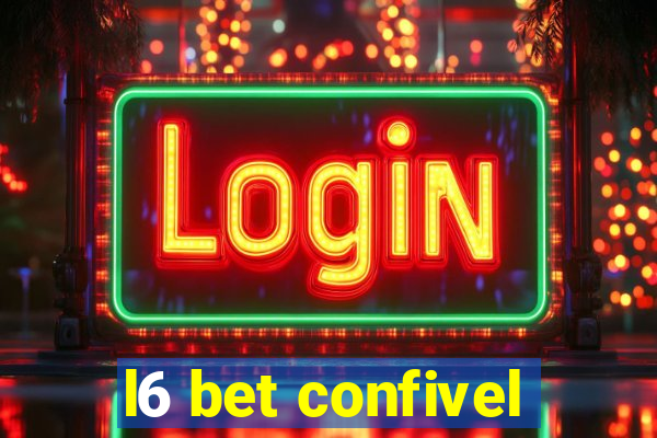 l6 bet confivel