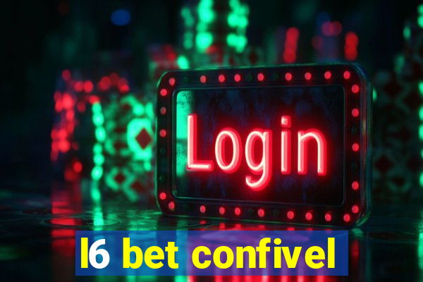 l6 bet confivel