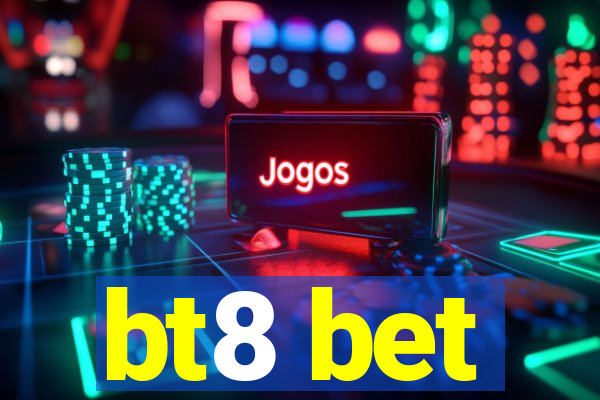 bt8 bet