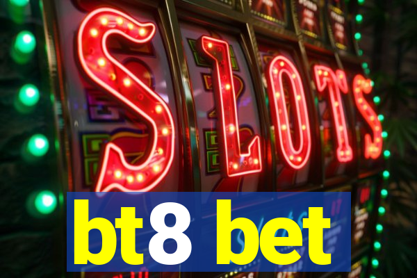bt8 bet